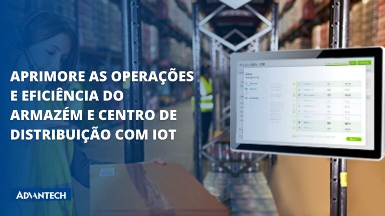 Aprimore as operações e eficiência do armazém com IoT