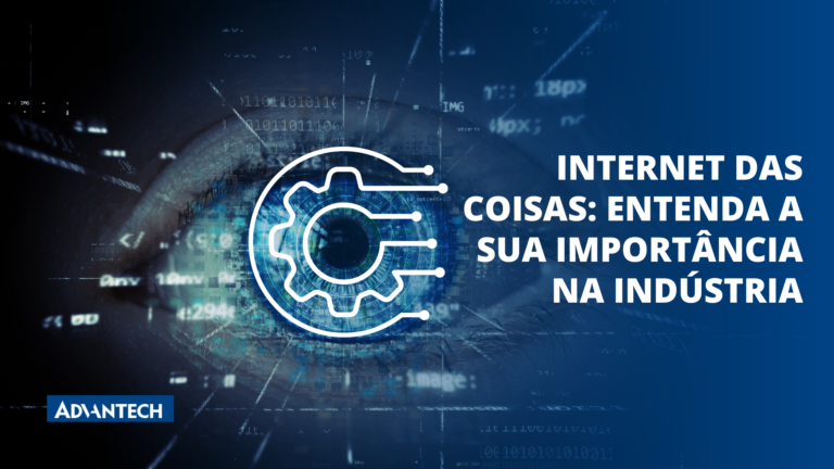 Internet das coisas: entenda a sua importância na indústria