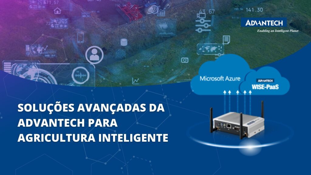 Soluções avançadas da Advantech para agricultura inteligente